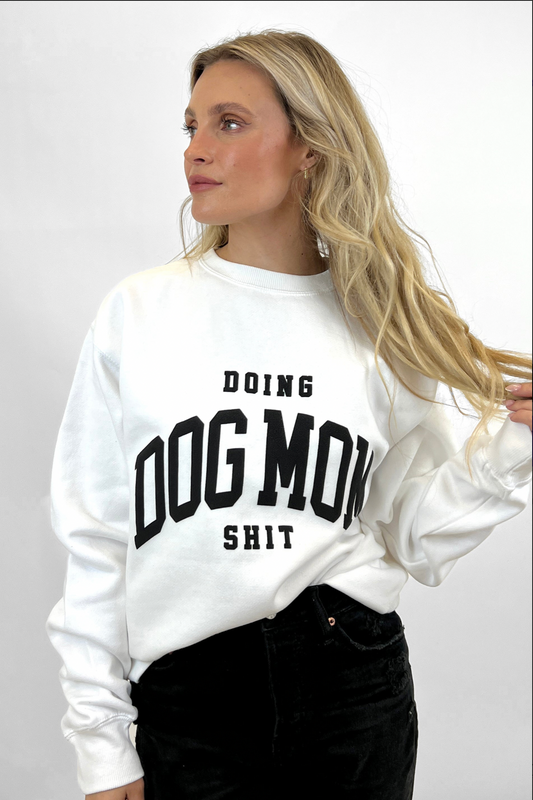 Doing Dog Mom Sh*T Sweatshirt